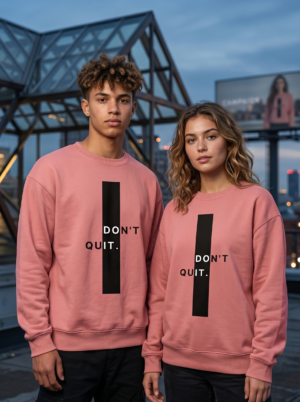 Don't Quit Premium Unisex Sweatshirt