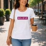 Believe Inspirational T-Shirt Design – Minimal Motivational Quote Tee for  Women - White